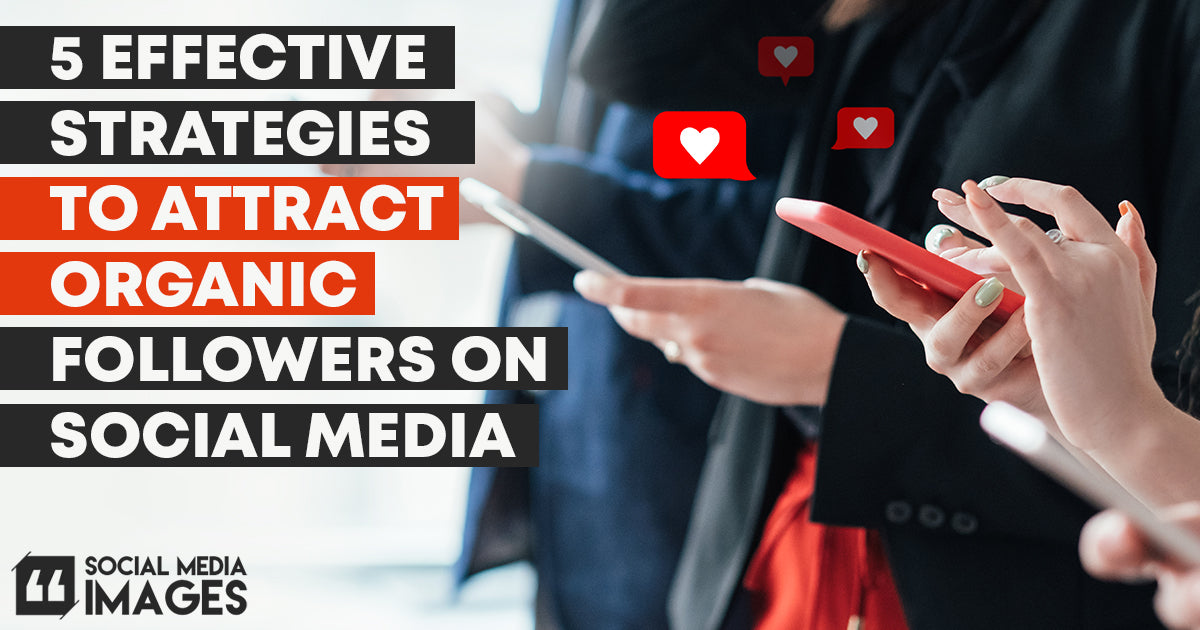 5 Posting Strategies to Increase Your Organic Engagement – Social Media ...
