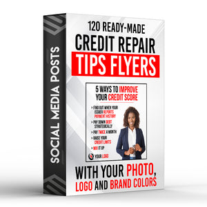 120 Credit Repair Tips Flyers for Social Media - With Your Photo