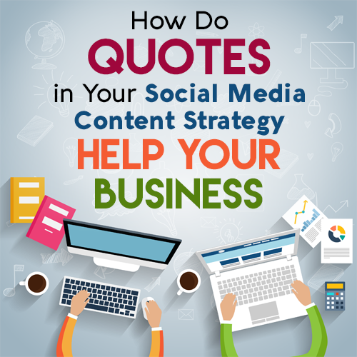 How Do Quotes in Your Social Media Content Strategy Help Your Business ...